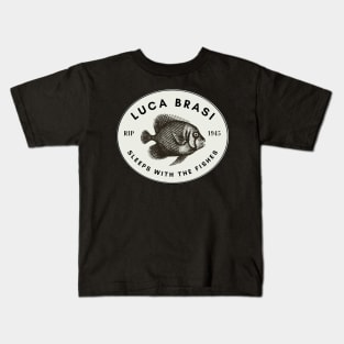 Luca brasi sleeps with the fishes Kids T-Shirt